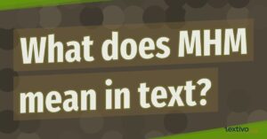 MHM Mean in Text