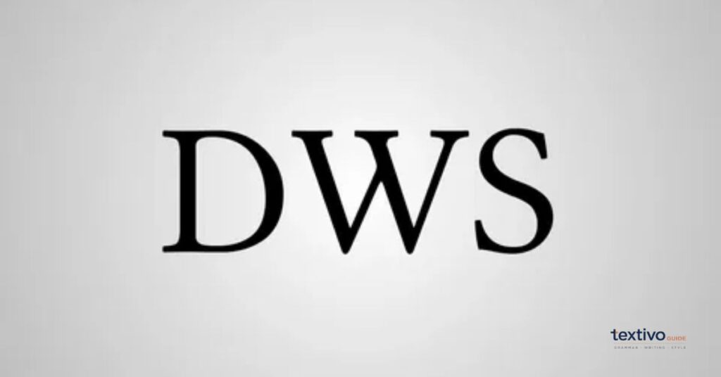 What Does DWS Mean?