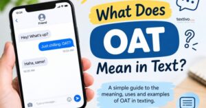 What Does OAT Mean in Text