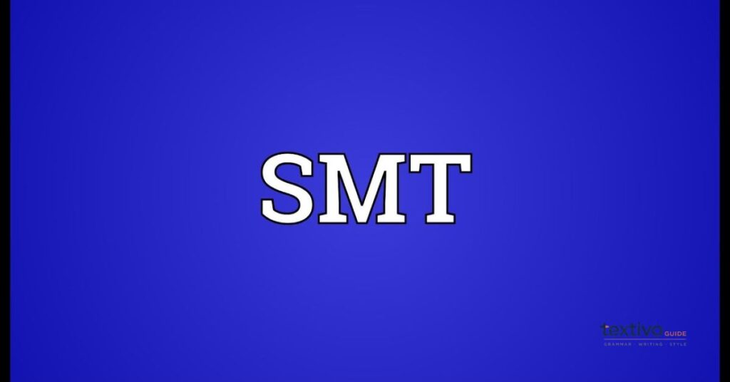 What Does SMT Mean?