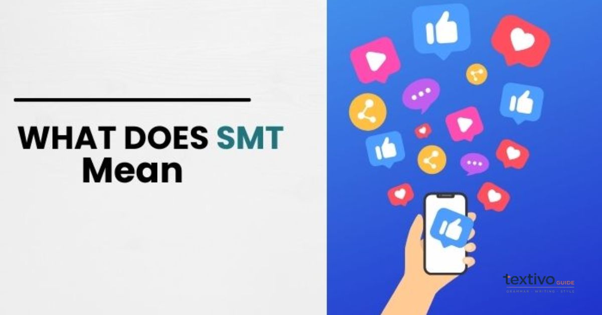 What Does SMT Mean In Text