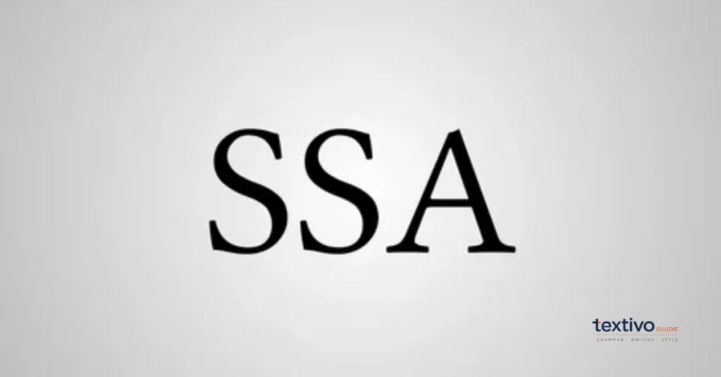 What Does “SSA Meaning in Text” Mean?