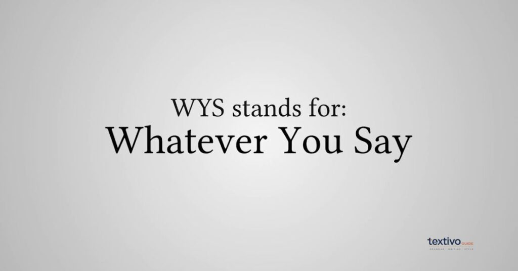 What Does “WYS” Mean in Text?