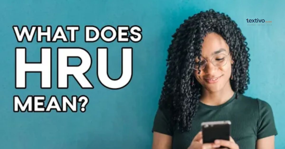 HRU Meaning In Chat