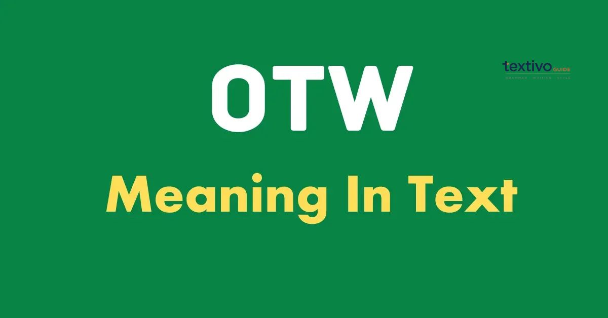 OTW Meaning in Text