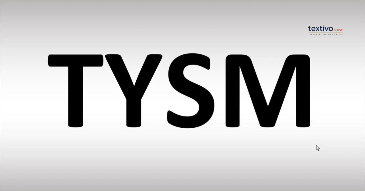 TYSM Meaning In Text