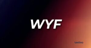 WYF Meaning