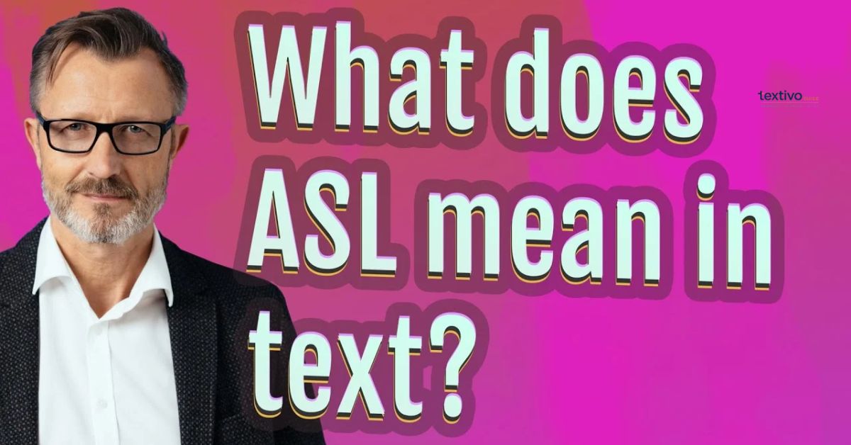 What Does ASL Mean In Text