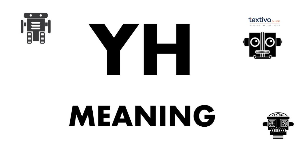 What Does YH Mean